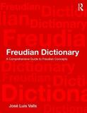 Freudian Dictionary: A Comprehensive Guide to Freudian Concepts