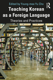 Teaching Korean as a Foreign Language: Theories and Practices