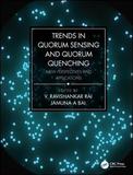 Trends in Quorum Sensing and Quorum Quenching: New Perspectives and Applications