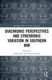 Diachronic Perspectives and Synchronic Variation in Southern Min