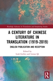 A Century of Chinese Literature in Translation (1919?2019): English Publication and Reception