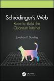 Schrödinger?s Web: Race to Build the Quantum Internet