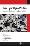 Smart Cyber Physical Systems: Advances, Challenges and Opportunities