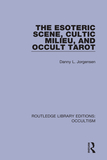 The Esoteric Scene, Cultic Milieu, and Occult Tarot