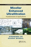 Micellar Enhanced Ultrafiltration: Fundamentals & Applications