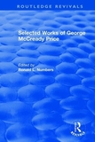 Selected Works of George McCready Price: A Ten-Volume Anthology of Documents, 1903?1961