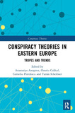 Conspiracy Theories in Eastern Europe: Tropes and Trends