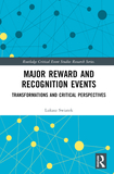 Major Reward and Recognition Events: Transformations and Critical Perspectives