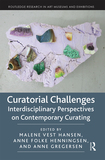 Curatorial Challenges: Interdisciplinary Perspectives on Contemporary Curating