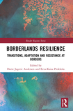 Borderlands Resilience: Transitions, Adaptation and Resistance at Borders
