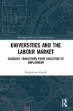 Universities and the Labour Market: Graduate Transitions from Education to Employment