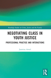 Negotiating Class in Youth Justice: Professional Practice and Interactions