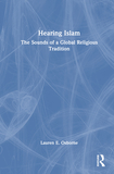 Hearing Islam: The Sounds of a Global Religious Tradition