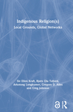 Indigenous Religion(s): Local Grounds, Global Networks