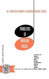Problems of Modern Music ? The Princeton Seminar in Advanced Musical Studies: The Princeton Seminar in Advanced Musical Studies