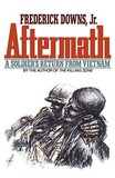 Aftermath ? A Soldier`s Return from Vietnam: A Soldier's Return from Vietnam