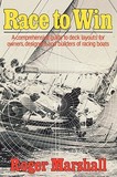 Race to Win: A Comprehensive Guide to Deck Layouts for Owners, Designers, and Builders of Racing Boats