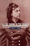 All the Daring of the Soldier ? Women of the Civil War Armies: Women of the Civil War Armies