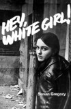 Hey, White Girl!