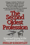 The Second Oldest Profession ? Spies and Spying in the Twentieth Century: Spies and Spying in the Twentieth Century