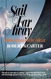 Sail Far Away ? Reflections on a Life Afloat: Reflections on a Life Afloat