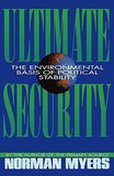 Ultimate Security ? The Environmental Basis of Political Stability: The Environmental Basis of Political Stability