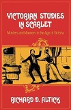 Victorian Studies in Scarlet ? Murders and Manners in the Age of Victoria: Murders and Manners in the Age of Victoria