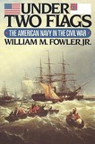 Under Two Flags ? The American Navy in the Civil War: The American Navy in the Civil War
