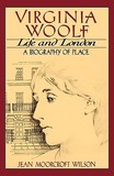 Virginia Woolf ? Life and London: A Biography of Place
