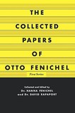 The Collected Papers of Otto Fenichel: First Series