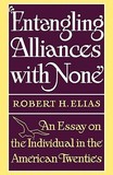 Entangling Alliances with None: An Essay on the Individual in the American Twenties