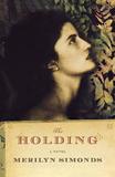 The Holding ? A Novel