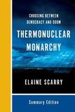 Thermonuclear Monarchy ? Choosing Between Democracy and Doom: Choosing Between Democracy and Doom