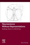 Neuroscience Without Representations: Building a Brain-in-a-World View