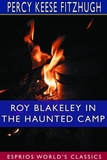 Roy Blakeley in the Haunted Camp (Esprios Classics): Illustrated by R. Emmett Owen