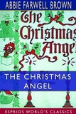 The Christmas Angel (Esprios Classics): With Illustrations by Reginald Birch