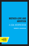 Mother?Love and Abortion ? A Legal Interpretation