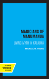 Magicians of Manumanua ? Living Myth in Kalauna