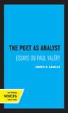 The Poet as Analyst ? Essays on Paul Valery