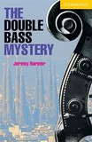 The Double Bass Mystery Level 2: Level 2