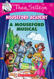 A Mouseford Musical (Mouseford Academy #6): Volume 6
