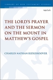 The Lord's Prayer and the Sermon on the Mount in Matthew's Gospel