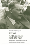 Being and Action Coram Deo: Bonhoeffer and the Retrieval of Justification's Social Import
