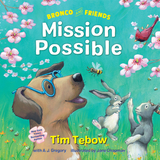 Bronco and Friends: Mission Possible