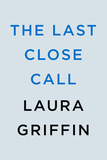 The Last Close Call