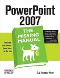 PowerPoint 2007: The Missing Manual: The Missing Manual