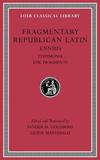 Fragmentary Republican Latin, Volume I ? Ennius, Testimonia. Epic Fragments L294: Ennius, Testimonia. Epic Fragments