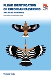 Flight Identification of European Passerines and Select Landbirds: An Illustrated and Photographic Guide