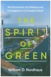 The Spirit of Green - The Economics of Collisions and Contagions in a Crowded World: The Economics of Collisions and Contagions in a Crowded World