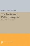 The Politics of Public Enterprise: Oil and the French State